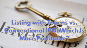 Listing-with-Tokens-vs.-Conventional-IPO-Which-Is-More-Profitable