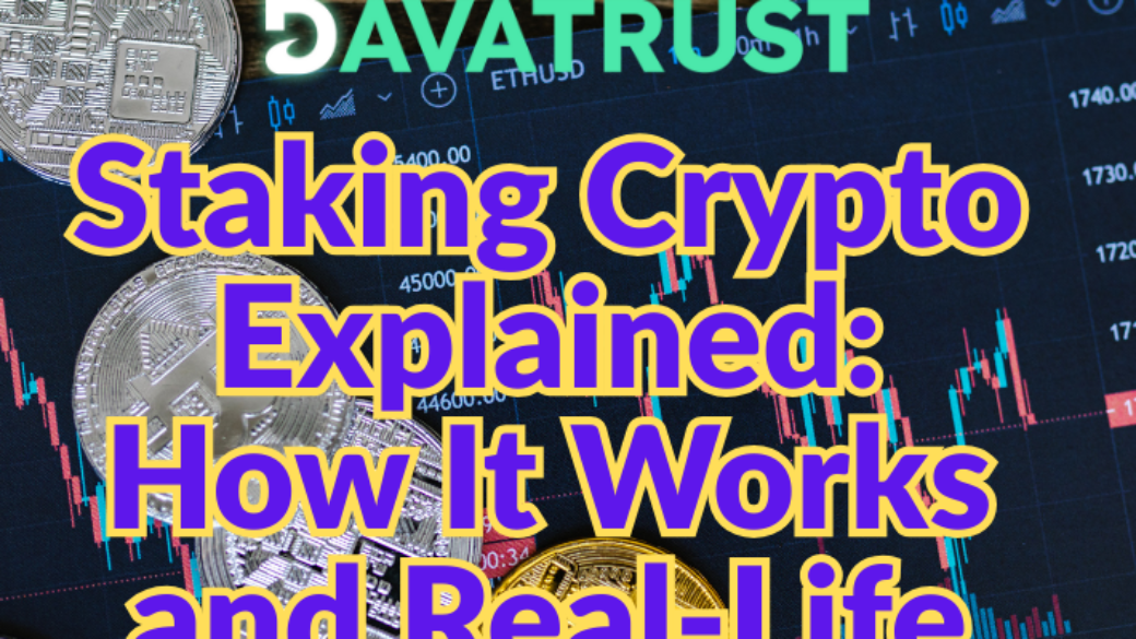 Staking Crypto Explained- How It Works and Real-Life Examples