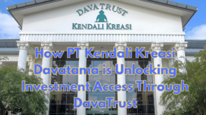 How-PT-Kendali-Kreasi-Davatama-is-Unlocking-Investment-Access-Through-DavaTrust