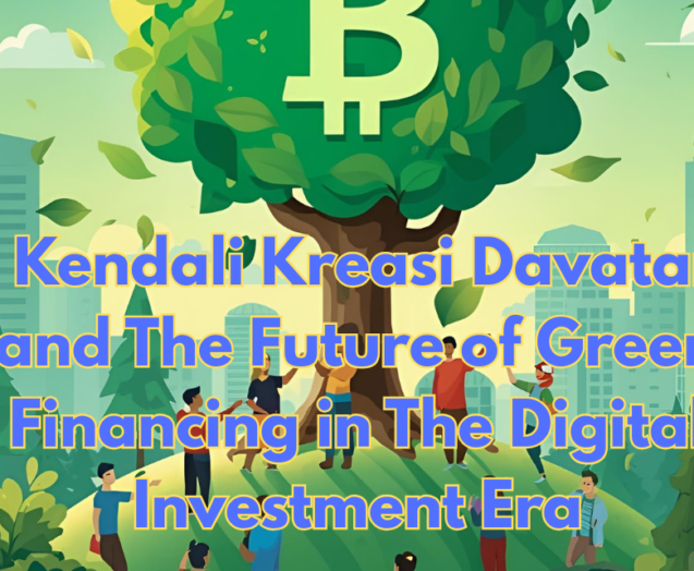 PT-Kendali-Kreasi-Davatama-and-The-Future-of-Green-Financing-in-The-Digital-Investment-Era