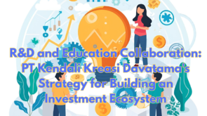 RD-and-Education-Collaboration-PT-Kendali-Kreasi-Davatamas-Strategy-for-Building-an-Investment-Ecosystem