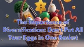 The-Importance-of-Diversification-Dont-Put-All-Your-Eggs-in-One-Basket
